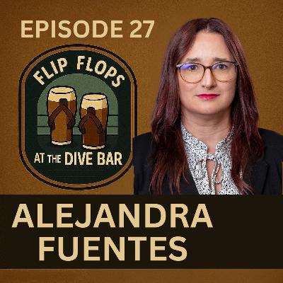 Episode 27 - Alejandra Fuentes