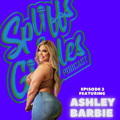 Episode 2 . influencer and Onlyfans content creating super star !! Ashley Barbie