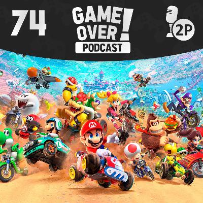 Game Over! #74 - Mario Kart World