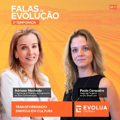 EP07 | Arte, cultura e a transformação da sociedade