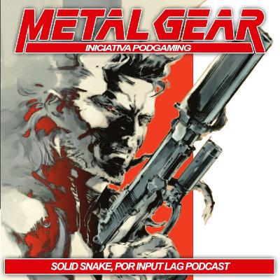 Solid Snake - Iniciativa Metal Gear #12 // The Input Lag