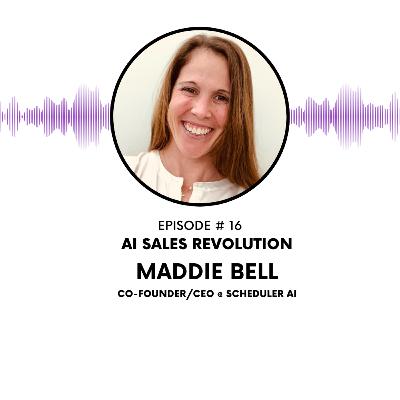 16 - AI can now schedule all your meetings for you (Maddie Bell - Co-Founder & CEO @Scheduler.ai)