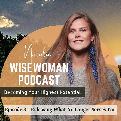 #3 Releasing What No Longer Serves You