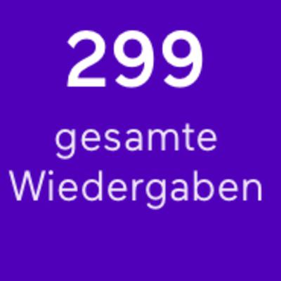 299 Wiedergaben!!! 299 Wiedergaben!!!