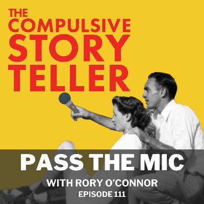 Ep 111: Pass the Mic with Rory O'Conner