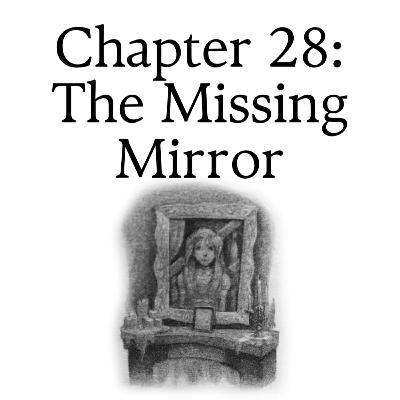 7.28 The Missing Mirror 7.28 The Missing Mirror