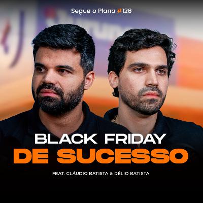 126 - Black friday de sucesso 126 - Black friday de sucesso
