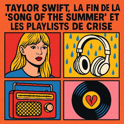 Taylor Swift, playlists de crise et disparition de la “chanson de l’été” – La pop en 2025 décryptée