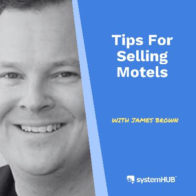 How To Sell A Motel with James Brown