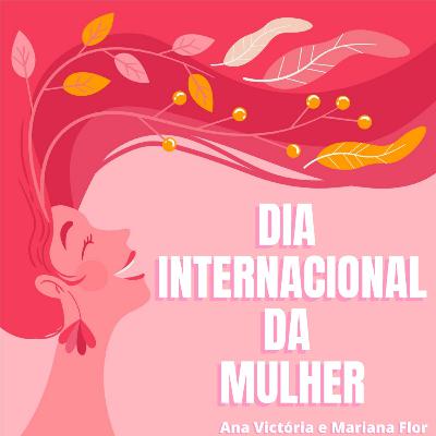 Dia Internacional da Mulher