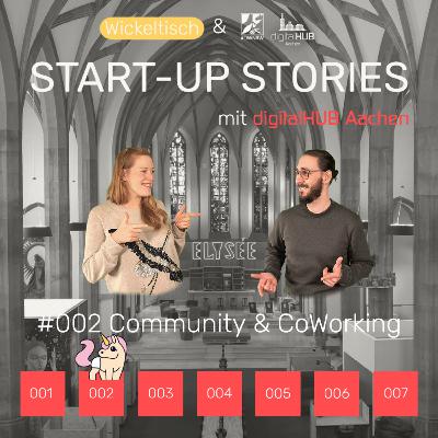 [Start-Up Stories] S3E2 Community & CoWorking - mit dem digitalHUB Aachen