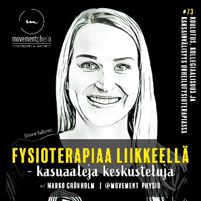 /73/ Koulutus, kollegiaalisuus ja kansainvälisyys urheilufysioterapiassa - vieraana ft, OMT, TtM Simone Kallonen /73/ Koulutus, kollegiaalisuus ja kansainvälisyys urheilufysioterapiassa - vieraana ft, OMT, TtM Simone Kallonen