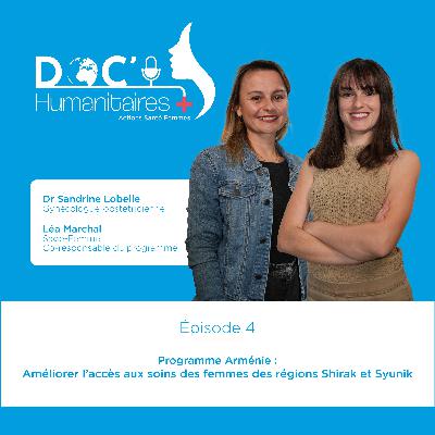 Episode 4 - Programme Arménie : Améliorer l'accès aux soins des femmes des régions Shirak et Syunik
