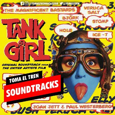 Toma el Tren Soundtracks #2: Tank Girl