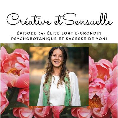Psycho-Botanique et Sagesse Yoni avec Élise Lortie-Grondin