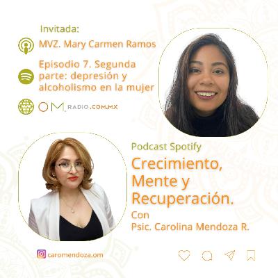 Crecimiento, mente y recuperación. Episodio 7. Depresión y alcoholismo, segunda parte.