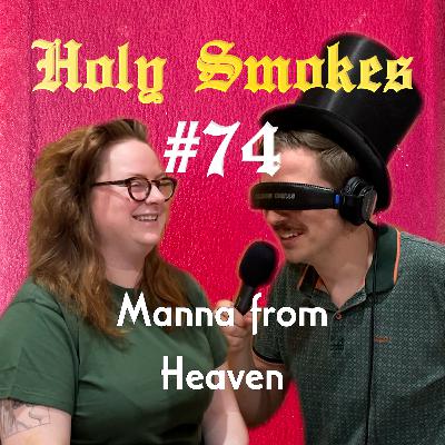 Manna from Heaven (w/ Jordan Lee Cohen) HSSB #74 Manna from Heaven (w/ Jordan Lee Cohen) HSSB #74
