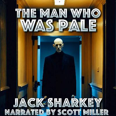 The Man Who Was Pale by Jack Sharkey