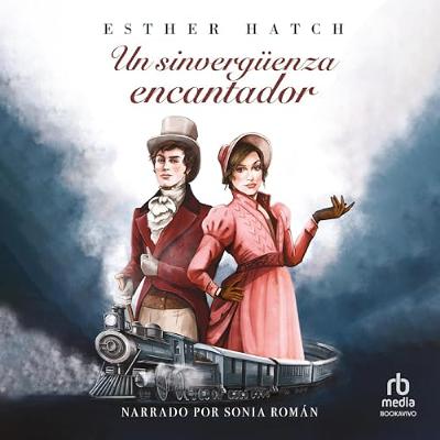 Un sinvergüenza encantador (A Proper Scoundrel) (Audiolibro) | Prueba Gratis