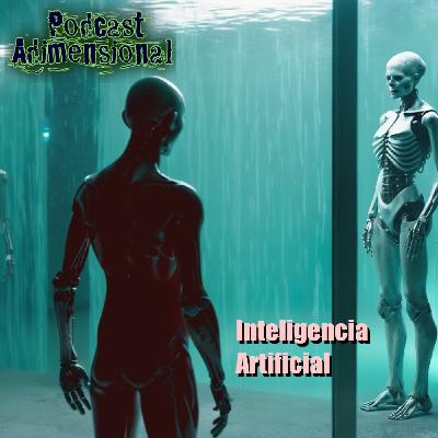 Podcast Adimensional - El terror de la Inteligencia Artificial