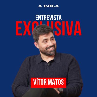 ENTREVISTA | Vítor Matos