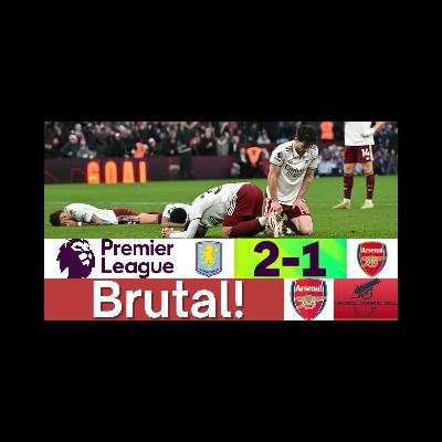 Aston Villa 2-1 Arsenal | Lost With the Final Kick! Injuries, Fatigue, and Heartbreak | Brutal Match Reaction Aston Villa 2-1 Arsenal | Lost With the Final Kick! Injuries, Fatigue, and Heartbreak | Brutal Match Reaction