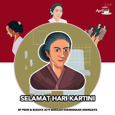 05. Belajar Dari Kartini (Edisi Special Hari Kartini)