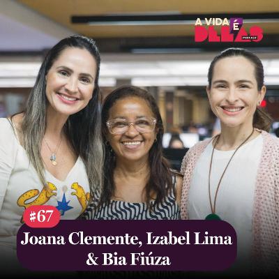 #67 Mulheres que transformam | A VIDA É DELAS