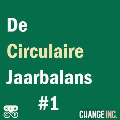 Circulaire Jaarbalans Aflevering 1: "We gaan nog steeds niet snel genoeg"