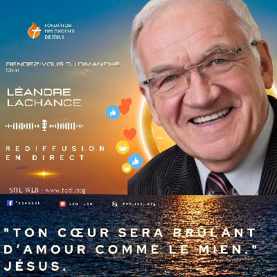 Rendez-Vous du Dimanche – 24 août 2025 - "Ton cœur sera brûlant d'amour comme le Mien." Jésus. Rendez-Vous du Dimanche – 24 août 2025 - "Ton cœur sera brûlant d'amour comme le Mien." Jésus.