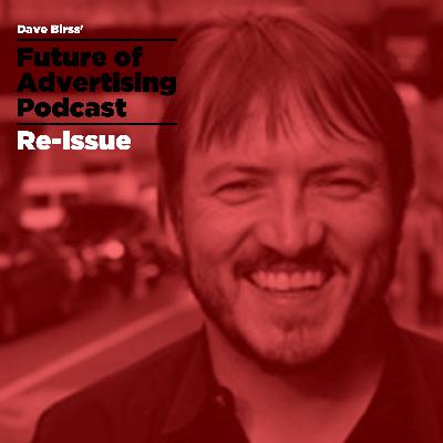Future of Advertising Podcast - Ep6 - The P and the F of PSFK