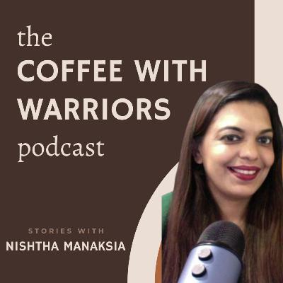 Developing emotional wellbeing and intelligence in kids I The Coffee with Warriors Podcast - Episode 07 I Pragati Sureka