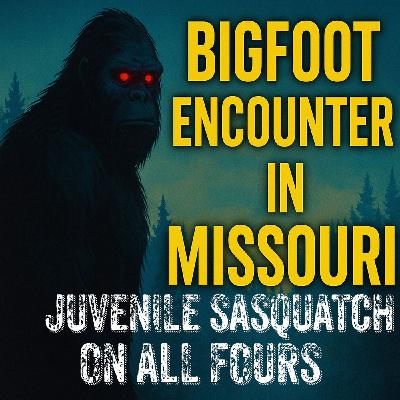 Brian’s Bigfoot Encounters in Missouri & Oklahoma | Cryptid Creature Running On All Fours