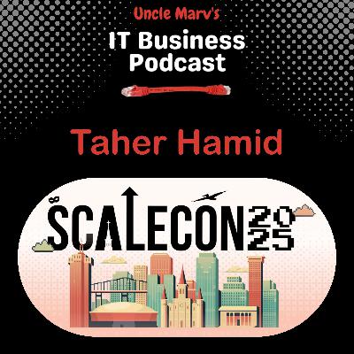 ScaleCon 2025 Preview with Taher Hamid (EP 899)