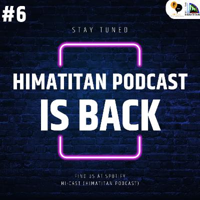 #6 HIMATITAN PODCAST IS BACKKK!!! #6 HIMATITAN PODCAST IS BACKKK!!!