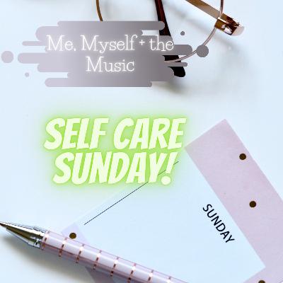 Episode 6: Self Care Sunday Episode 6: Self Care Sunday