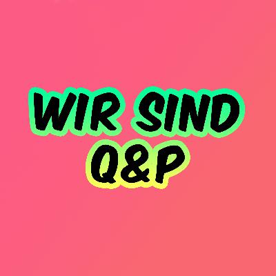Wir sind Q&P Wir sind Q&P