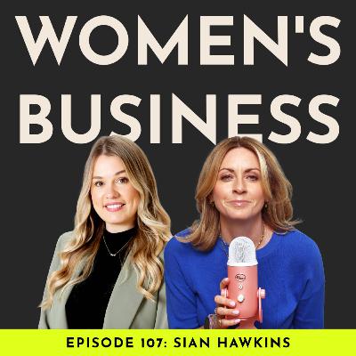 #107: Voices of Influence: Sian Hawkins on Women's Rights and Social Justice #107: Voices of Influence: Sian Hawkins on Women's Rights and Social Justice