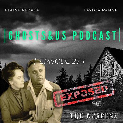 E23: Ed and Lorraine Warren Cases and Controversy