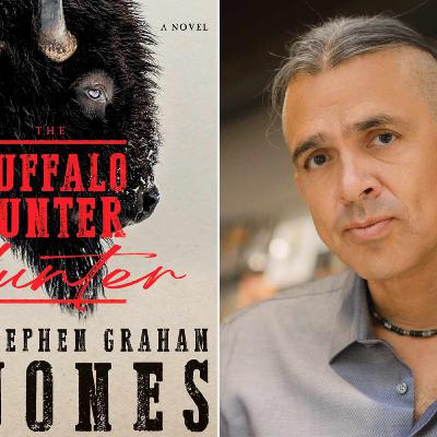 Episode #174: Stephen Graham Jones Talking Buffalo Hunter Hunter