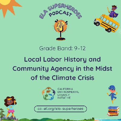 Local Labor History and Community Agency in the Midst of the Climate Crisis