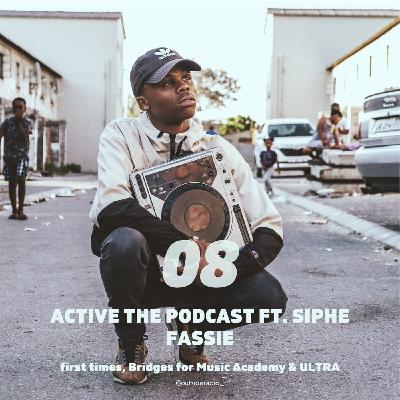 Active The Podcast ft. Siphe Fassie