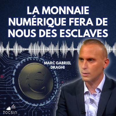 La Matinale 30/10 : Monnaie numérique : en route vers le contrôle algorithmique des populations ! avec Marc Gabriel Draghi