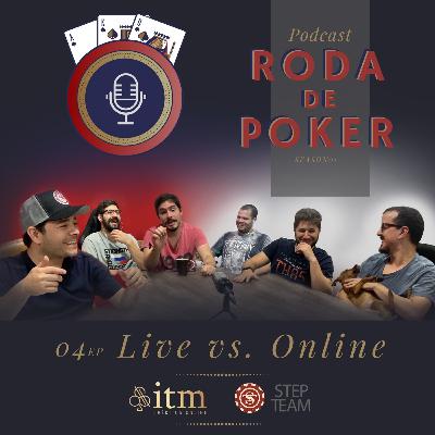 Ep04 - Poker Live Vs Poker Online Ep04 - Poker Live Vs Poker Online