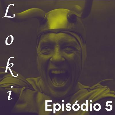 IC Podcast series: Loki. Episódio 5