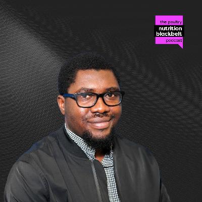 Dr. Ayodeji Aderibigbe: Rethinking Poultry Diets in a Stressful World | Ep. 134