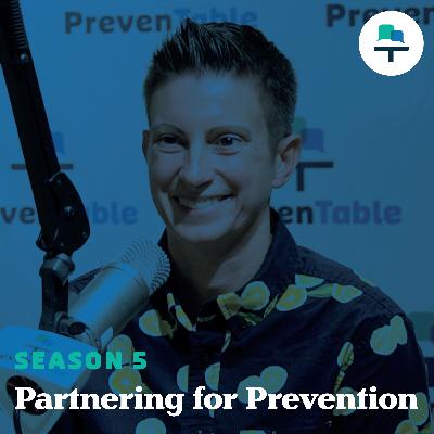 S5 Ep 11: Partnering for Prevention