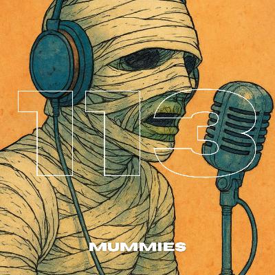 B & S About Movies podcast Episode 113: Mummies B & S About Movies podcast Episode 113: Mummies