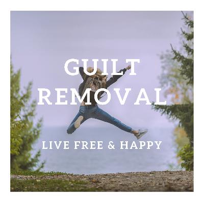 Guilt Removal, Hypnotic Meditation. Guilt Free