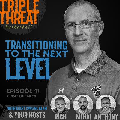 Transitioning to the next level with Dwayne Beam